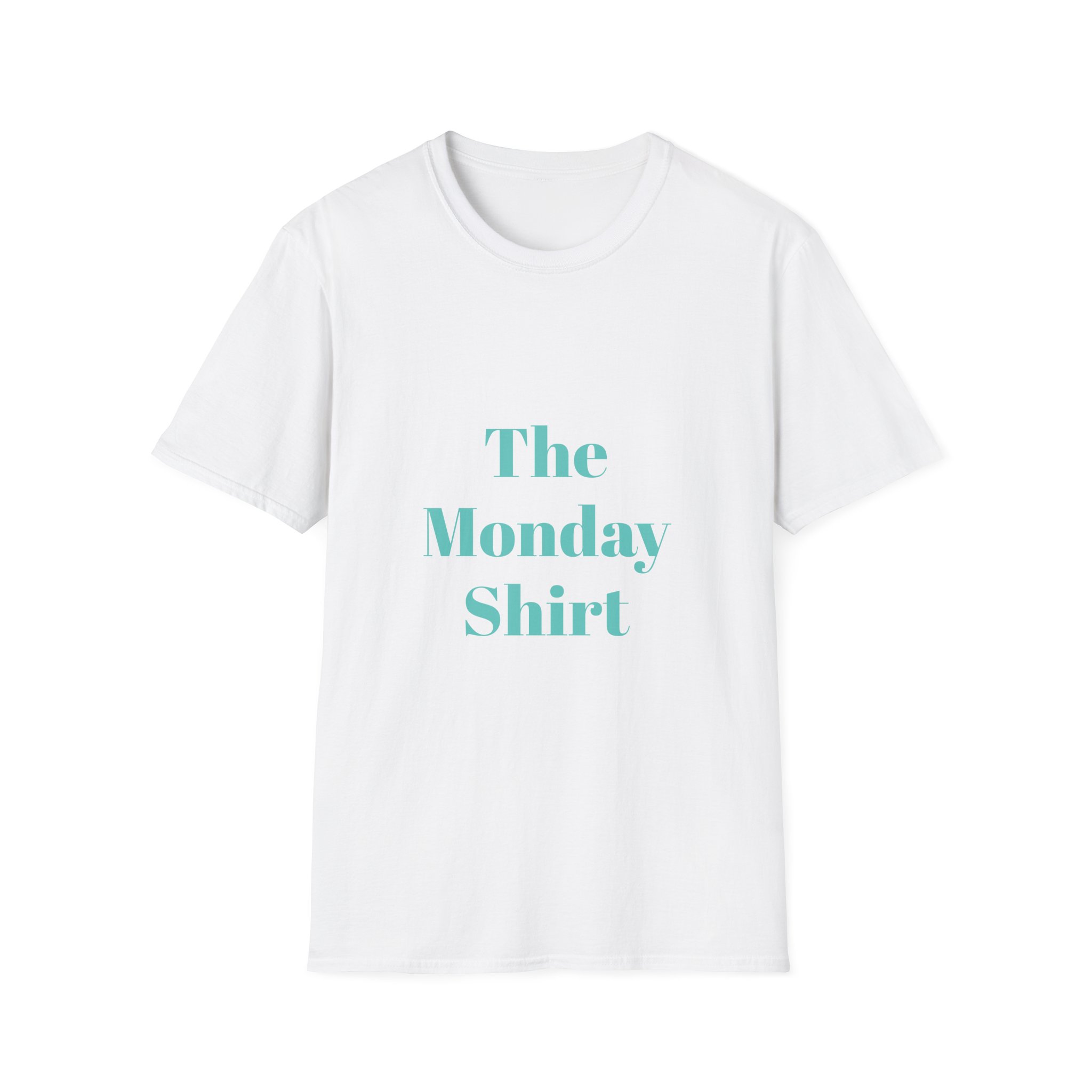 Unisex Softstyle T-Shirt: "The Monday Shirt"